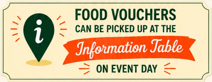 Food vouchers can be picked up at the Information Table on event day.